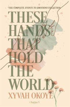 These Hands That Hold The World - Okoye, Xyvah