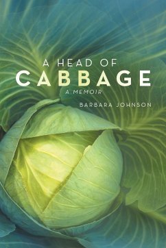 A Head of Cabbage - Johnson, Barbara