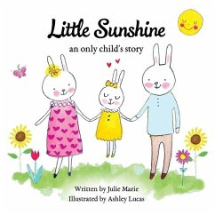 Little Sunshine, an only child's story - Marie, Julie