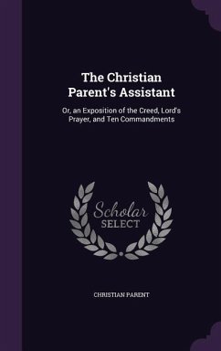 The Christian Parent's Assistant - Parent, Christian