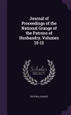 Journal of Proceedings of the National Grange of the Patrons of Husbandry, Volumes 10-12