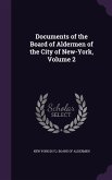 Documents of the Board of Aldermen of the City of New-York, Volume 2