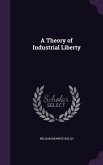 A Theory of Industrial Liberty