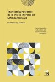 Transculturaciones de la crítica literaria en Latinoamérica II: Resistencias y poéticas