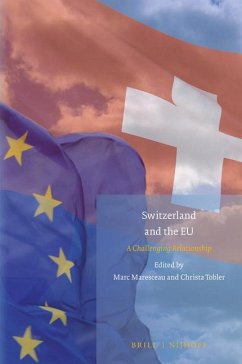 Switzerland and the Eu: A Challenging Relationship - Maresceau, Marc; Tobler, Christa