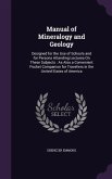 Manual of Mineralogy and Geology: Designed for the Use of Schools and for Persons Attending Lectures On These Subjects: As Also a Convenient Pocket Co