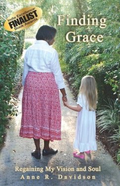Finding Grace: Regaining My Vision and Soul - Davidson, Anne R.