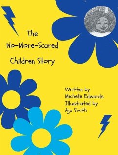 The No-More-Scared Children Story - Edwards, Michelle