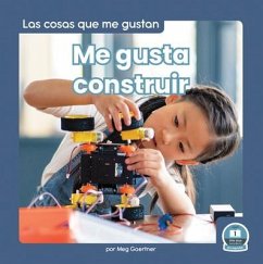 Me Gusta Construir (I Like to Build) - Gaertner, Meg