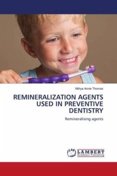 REMINERALIZATION AGENTS USED IN PREVENTIVE DENTISTRY