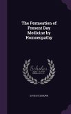 The Permeation of Present Day Medicine by Homoeopathy