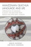 Amazonian Quichua Language and Life Amazonian Quichua Language and Life