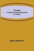 Guano: A Treatise of Practical Information for Farmers