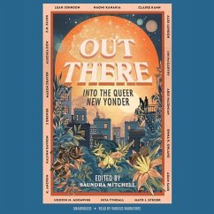 Out There: Into the Queer New Yonder - Mitchell, Saundra; Various Authors