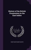 History of the British Possessions in the East Indies