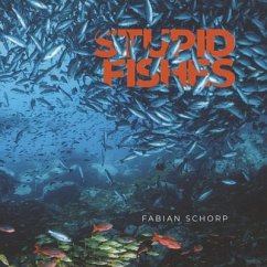 Stupid Fishes - Schorp, Fabian