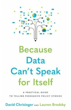 Because Data Can't Speak for Itself - Chrisinger, David (Communications Analyst); Brodsky, Lauren