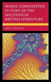 Moral Complexities in Turn of the Millennium British Literature