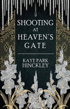Shooting at Heaven's Gate - Hinckley, Kaye Park