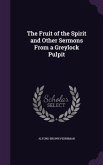 The Fruit of the Spirit and Other Sermons From a Greylock Pulpit