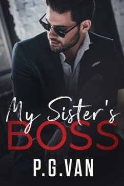 My Sister's Boss: A Billionaire Office Romance - P G van