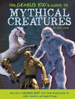 The Genius Kid's Guide to Mythical Creatures - Novak, Sara