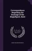 Correspondence Regarding the Drainage of the Nujjuffgurh Jheel