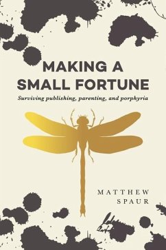 Making a Small Fortune - Spaur, Matthew