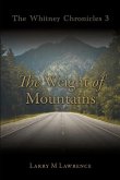 The Whitney Chronicles 3: The Weight of Mountains