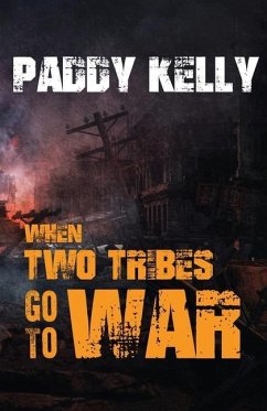 When Two Tribes Go To War - Kelly, Paddy