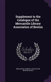 Supplement to the Catalogue of the Mercantile Library Association of Boston