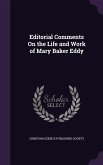 Editorial Comments On the Life and Work of Mary Baker Eddy