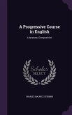 A Progressive Course in English: Literature, Composition