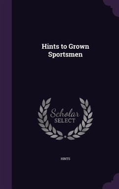 HINTS TO GROWN SPORTSMEN - Hints