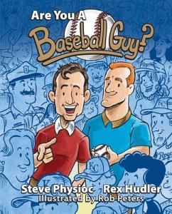 Are You a Baseball Guy? - Physioc, Steve; Hudler, Rex