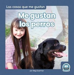 Me Gustan Los Perros (I Like Dogs) - Gaertner, Meg