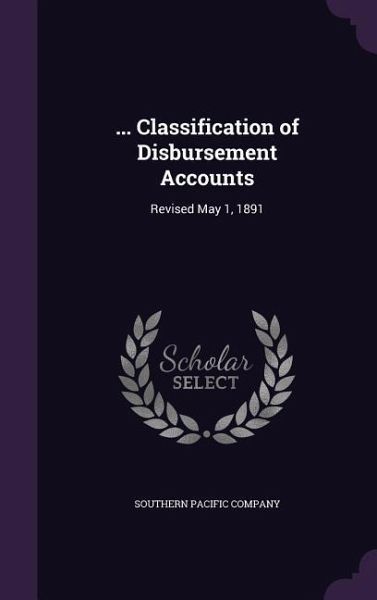 ... Classification of Disbursement Accounts ... Classification of Disbursement Accounts