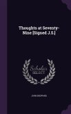 Thoughts at Seventy-Nine [Signed J.S.]