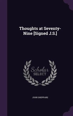 Thoughts at Seventy-Nine [Signed J.S.] - Sheppard, John