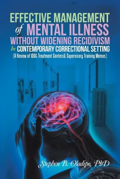 Effective Management of Mental Illness Without Widening Recidivism in Contemporary Correctional Setting - Oladipo, Stephen B.