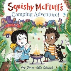 Squishy McFluff's Camping Adventure! - Jones, Pip