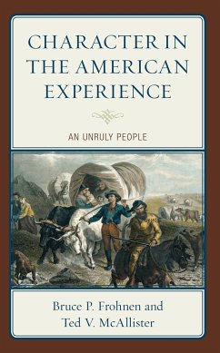 Character in the American Experience - Frohnen, Bruce P; McAllister, Ted V