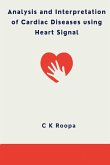 Analysis and Interpretation of Cardiac Diseases using Heart Signal