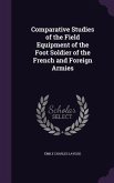 Comparative Studies of the Field Equipment of the Foot Soldier of the French and Foreign Armies