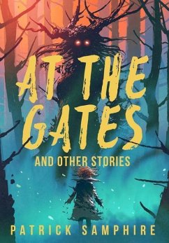 At the Gates and Other Stories - Samphire, Patrick