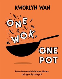 One Wok, One Pot - Wan, Kwoklyn