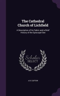 The Cathedral Church of Lichfield - Clifton, A B