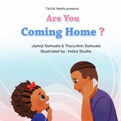 Are You Coming Home?: Book 2 of Where's My Daddy? - Samuels, Tracy-Ann; Samuels, Jamiyl