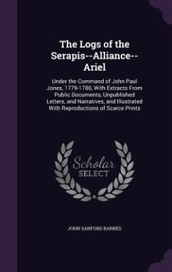 The Logs of the Serapis--Alliance--Ariel - Barnes, John Sanford