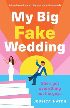 My Big Fake Wedding - Hatch, Jessica